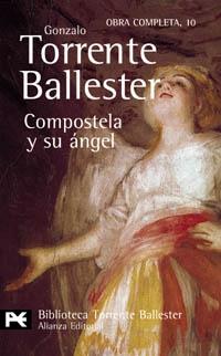 Compostela y su ángel (Biblioteca Torrente Ballester) "(Obra Completa - 10)". 