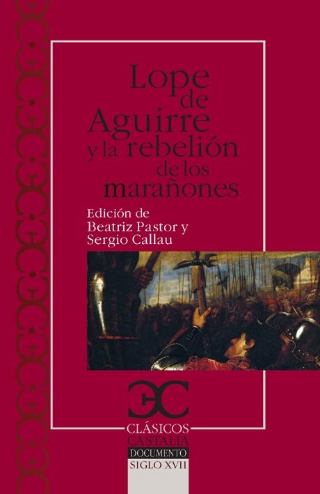 Lope de Aguirre y la rebelión de los marañones. 