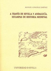 A través de Sevilla y Andalucía "estampas de historia medieval".