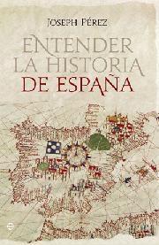 Entender la historia de España. 