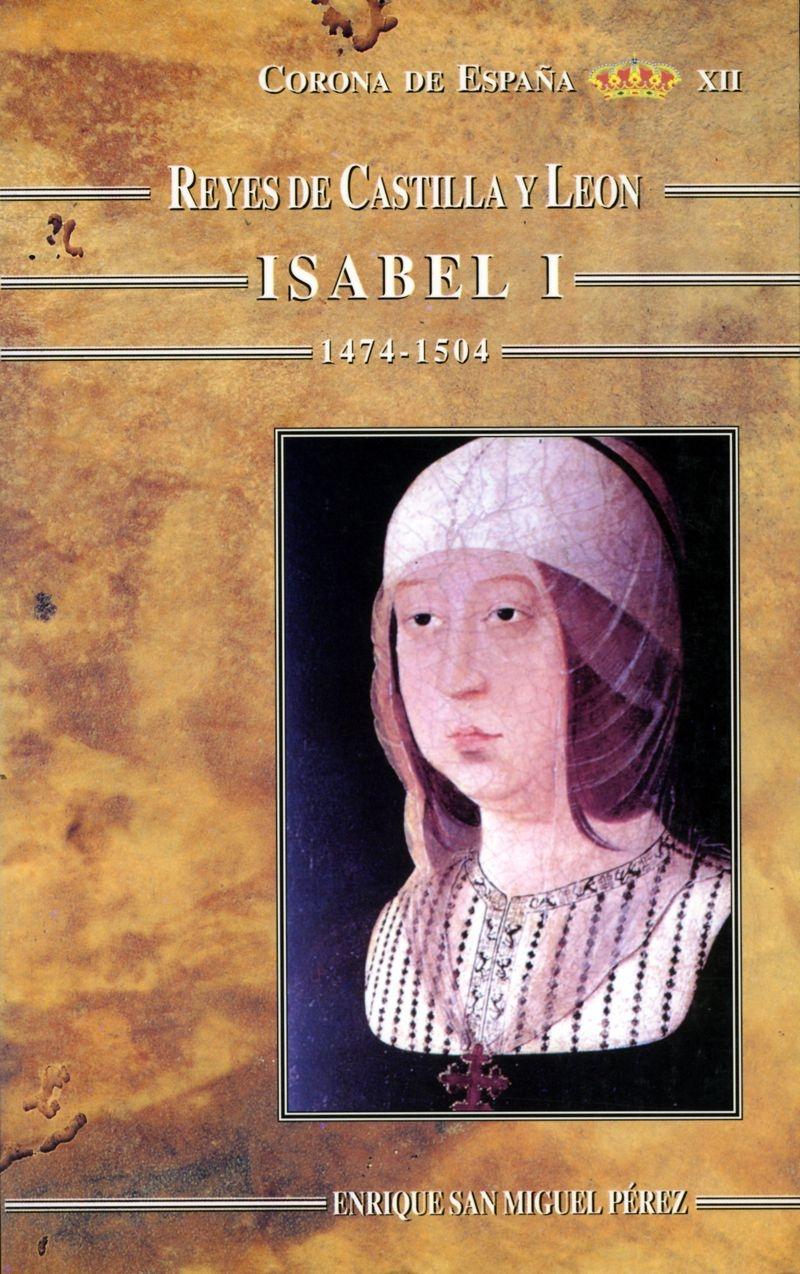 Isabel I (1474-1504) "Reyes de Castilla y León"