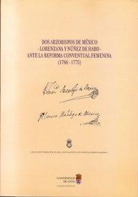 Dos arzobíspos de México- Lorenzana y Núñez de Haro - ante la reforma conventual femenina (1766-1775 ). 