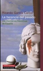 La herencia del pasado. Las memorias históricas de España. 