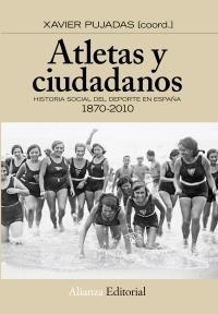Atletas y ciudadanos "Historia social del deporte en España". 