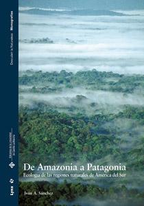 De Amazonia a Patagonia "Ecología de las regiones naturales de América del Sur". 
