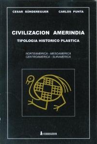 Civilización amerindia. Tipología histórico plástica "Norteamérica - Mesoamérica. Centroamérica-Suramérica". 