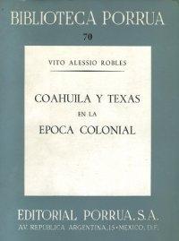 Coahuila y Texas en la época colonial. 