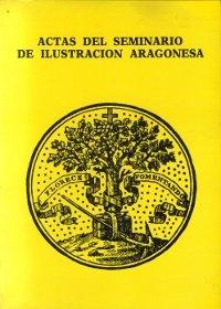 Actas del I Symposium del Seminario de Ilustración aragonesa