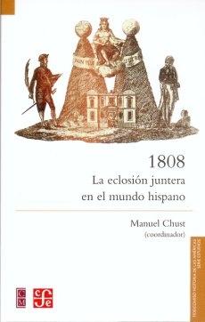 1808 La eclosión juntera en el mundo hispánico.