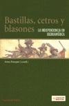 Bastillas, cetros y blasones "La independencia en Iberoamérica". 
