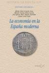 La economía en la España moderna "Historia de España XIV. Historia moderna". 