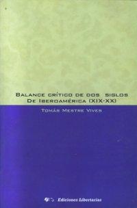 Balance crítico de dos siglos de Iberoamérica (XIX-XX)