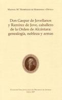 Don Gaspar de Jovellanos y Ramírez de Jove, caballero de la Orden de Alcántara "genealogía, nobleza y armas". 
