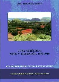 Cuba agrícola: mito y tradición, 1878-1920. 