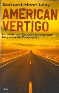 American Vértigo "Un viaje por Estados Unidos tras los pasos de Tocqueville". 
