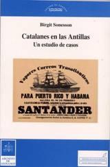 Catalanes en las Antillas. Un estudio de casos.