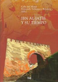 Ibn Al-Jatib y su tiempo. 