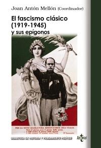 El fascismo clásico (1919-1945) y sus epígonos "Nuevas aportaciones teóricas". 
