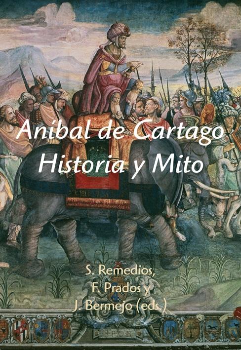 Aníbal de Cartago. Historia y Mito. 