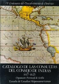 Catálogo de las consultas del Consejo de Indias - IV: 1617-1625. 