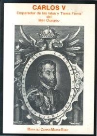 Carlos V. Emperador de las Islas y Tierra Firme del Mar Océano. 