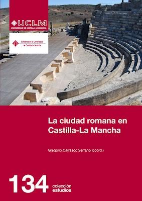 La ciudad romana en Castilla-La Mancha. 