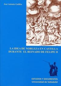 La idea de nobleza en Castilla durante el reinado de Felipe II. 