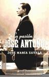 La pasión de José Antonio.