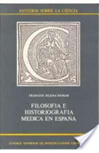 Filosofía e historiografía médica en España. 