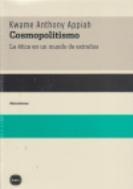 Cosmopolitismo. La ética en un mundo de extraños.