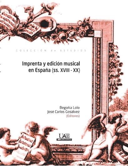 Imprenta y edición musical en España (ss. XVIII-XX). 