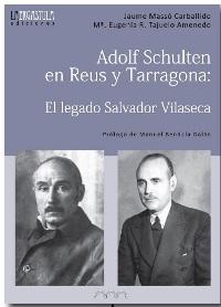Adolf Shulten en Reus y Tarragona: El legado Salvador Vilaseca