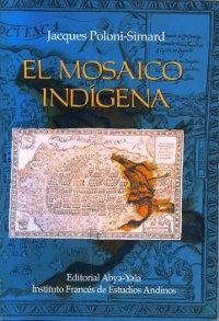 El mosaico indígena. Movilidad, estratificación social y mestizaje en el corregimiento de Cuenca "(Ecuador) del siglo XVI al XVIII". 