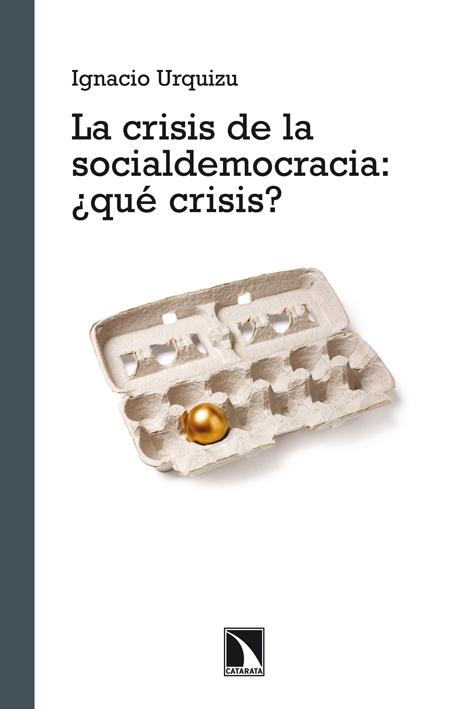 La crisis de la socialdemocracia "¿qué crisis?". 