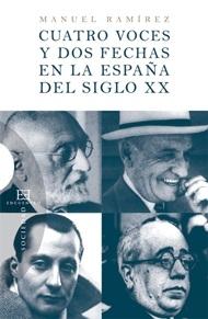 Cuatro voces y dos fechas en la España del siglo XX. 