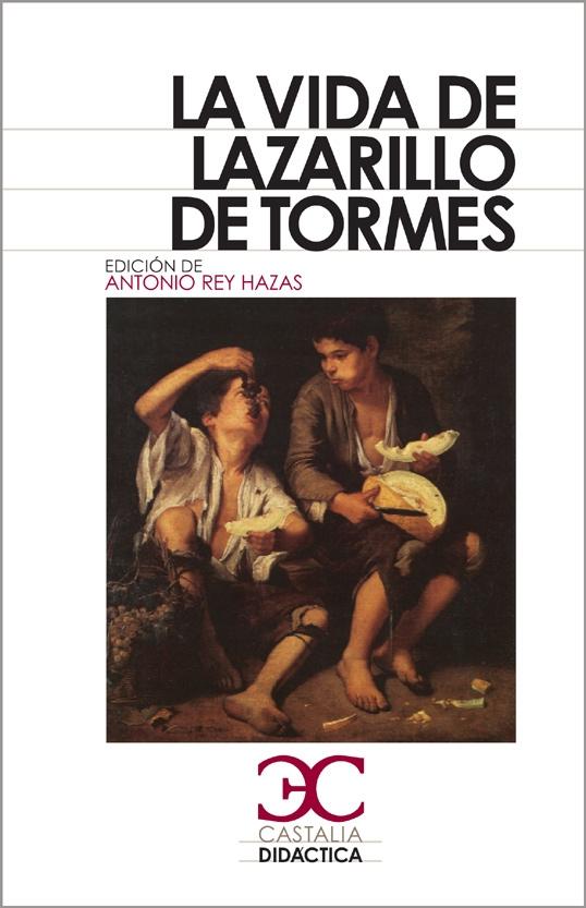 La vida de Lazarillo de Tormes "Y de sus fortunas y adversidades". 