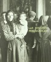 1931-1936, las misiones pedagógicas "CONTINE CD-ROM CON LOS COROS DE LAS MISIONES PEDAGOGICAS".