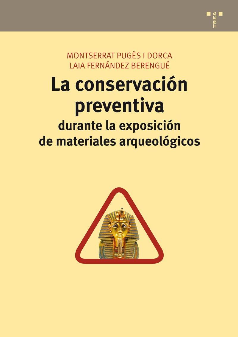 La conservación preventiva "durante la exposición de materiales arqueológicos". 