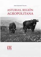 Asturias, región agropolitana. 