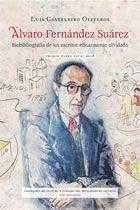 Álvaro Fernández Suárez. Bibliografía de un escritor eficazmente olvidado. 