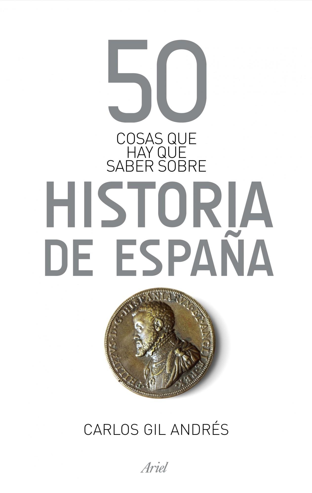 50 cosas que hay que saber sobre la Historia de España. 