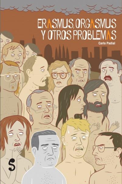Erasmus, Orgasmus y otros problemas. 