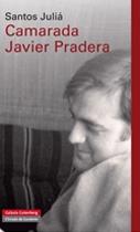 Camarada Javier Pradera. 