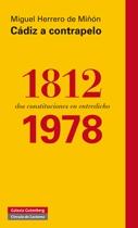 Cádiz a contrapelo: 1812-1978 "Dos constituciones en entredicho". 
