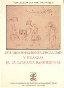 Estudios sobre renta, fiscalidad y finanzas en la Cataluña bajomedieval. 