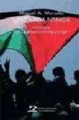 La segunda intifada. Historia de la revuelta palestina
