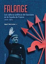 Falange "Las culturas políticas del fascismo en la España de Franco (1936"