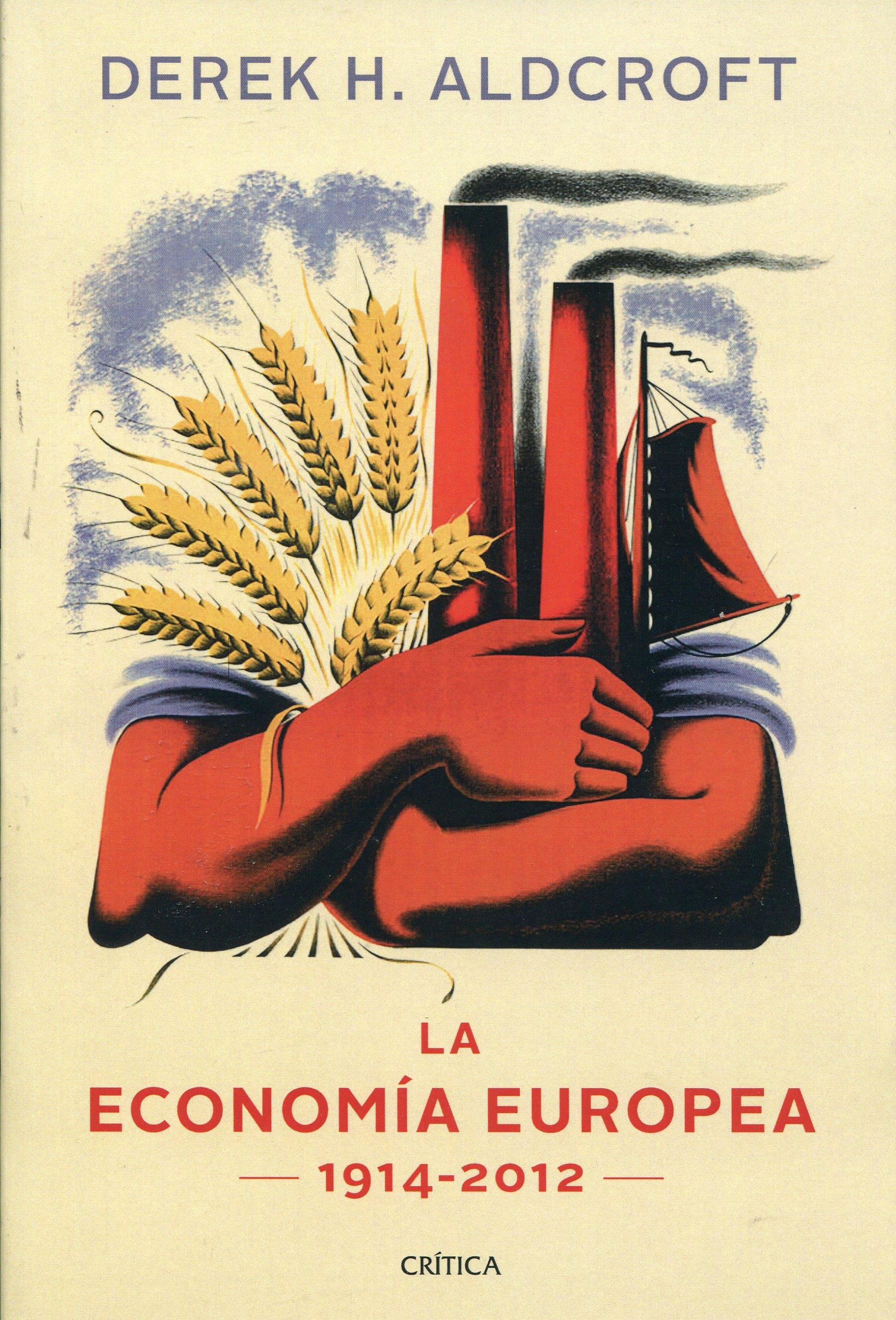 La economía europea, 1914-2012. 