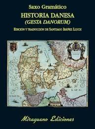 Historia Danesa (Gesta Danorum) "Libros I-IX". 