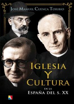 Iglesia y cultura en la España del siglo XX. 